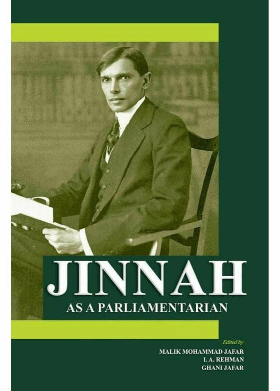 Jinnah As A Parliamentarian
By Malik Mohammad Jafar; I A Rehman; Ghani